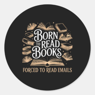 Adesivo Redondo Nascer Para Ler Livros Forçados A Ler E-Mails Lend