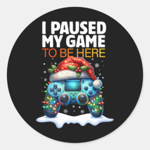 Adesivo Redondo Natal Parei Meu Jogo Para Estar Aqui Engraçado Sar