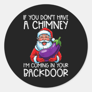 Adesivo Redondo Natal Se Você Não Tem Chaminé Xmas Humor Adulto
