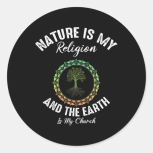 Adesivo Redondo Natureza É Minha Religião Terra É Minha Igreja Dia