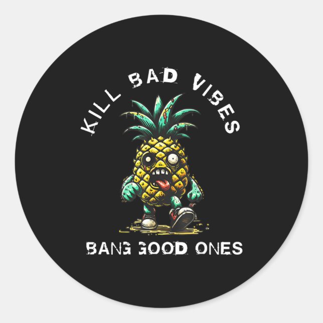 Adesivo Redondo Ne Kill Bad Vibes Bang Good Ones  (Frente)