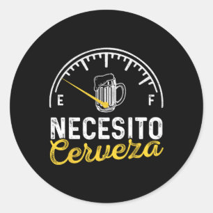 Adesivo Redondo Necesito Cerveza Funny Diz Mexicano Preciso De Cer