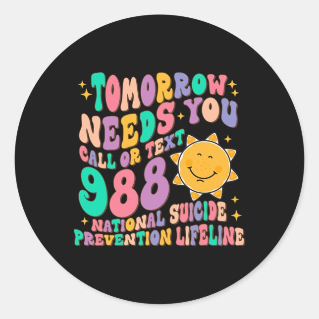 Adesivo Redondo Needs You Call Text 988 National Suicide Preventio (Frente)