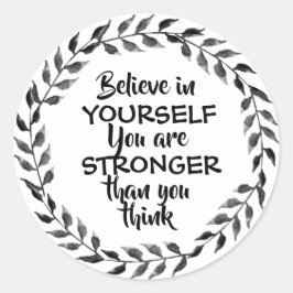 Adesivo Redondo Negro e branco Acredite em si mesmo motivacional