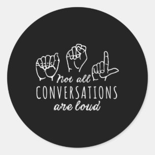 Adesivo Redondo Nem Todas As Conversas São Altos Asl Língua de Sin