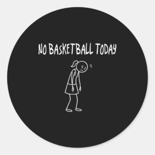 Adesivo Redondo Nenhum Basquete Hoje Figura Triste Engraçada Sátir