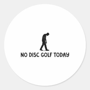 Adesivo Redondo Nenhum Disc Golf Hoje Engraçado Triste Disc Golfer