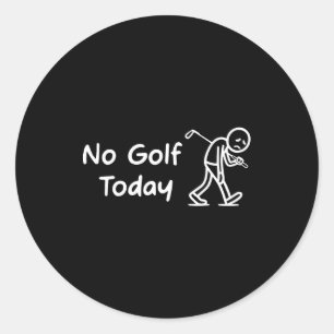 Adesivo Redondo Nenhum Golfe Hoje Engraçado Triste Gráfico Stickma