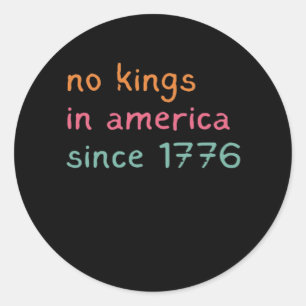 Adesivo Redondo Nenhum Rei na América desde 1776 Liberdade Anti Co