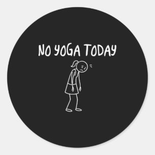 Adesivo Redondo Nenhum Yoga Hoje Figura Triste Engraçada Pun Sarcá