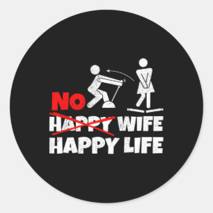 Adesivo Redondo Nenhuma Esposa Feliz Vida Feliz Esposas Noiva Noiv