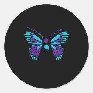 Adesivo Redondo Nenhuma História Deve Acabar Muito Cedo Com Suicíd