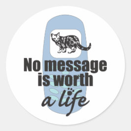Adesivo Redondo Nenhuma mensagem vale uma vida