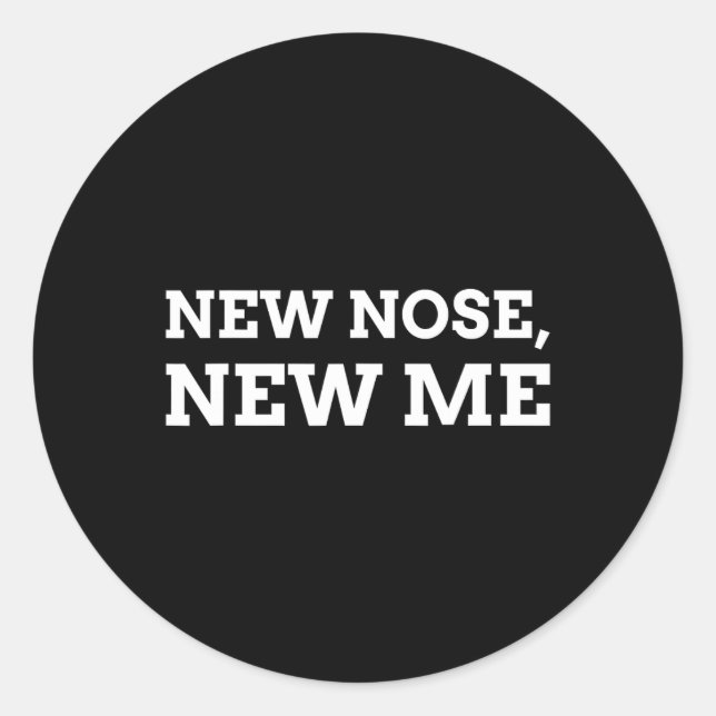 Adesivo Redondo New Nose, New Me Funny Nose Job  (Frente)