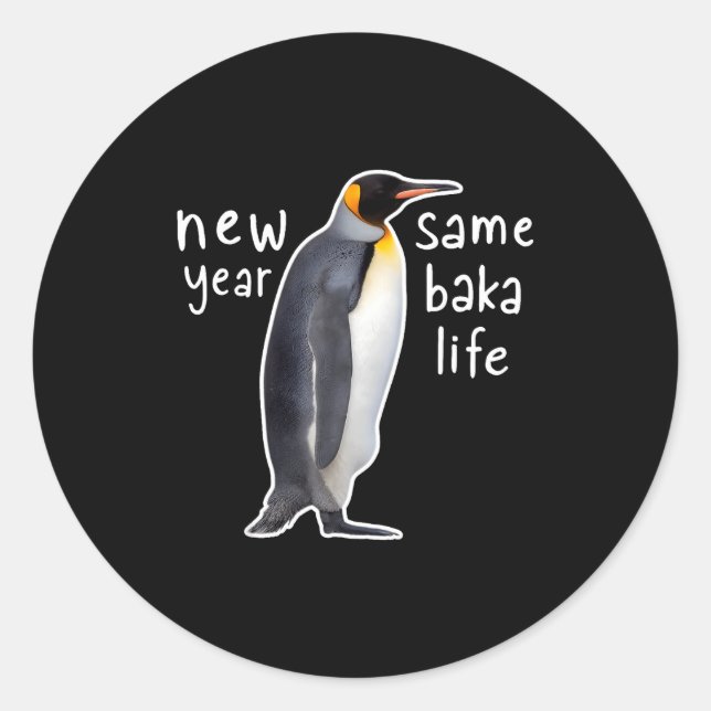 Adesivo Redondo New Year Same Baka Life Funny Penguin  (Frente)