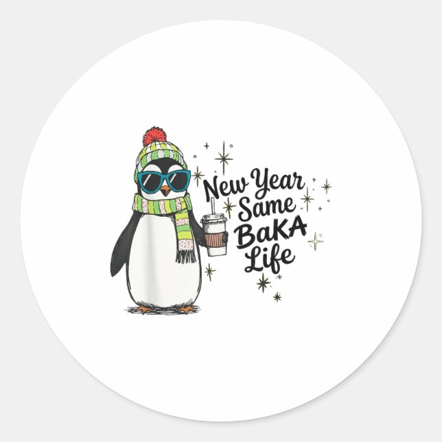 Adesivo Redondo New Year Same Baka Life Penguin Meme Joke  (Frente)