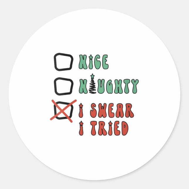 Adesivo Redondo Nice Naughty I Swear I Tried Funny Christmas Check (Frente)