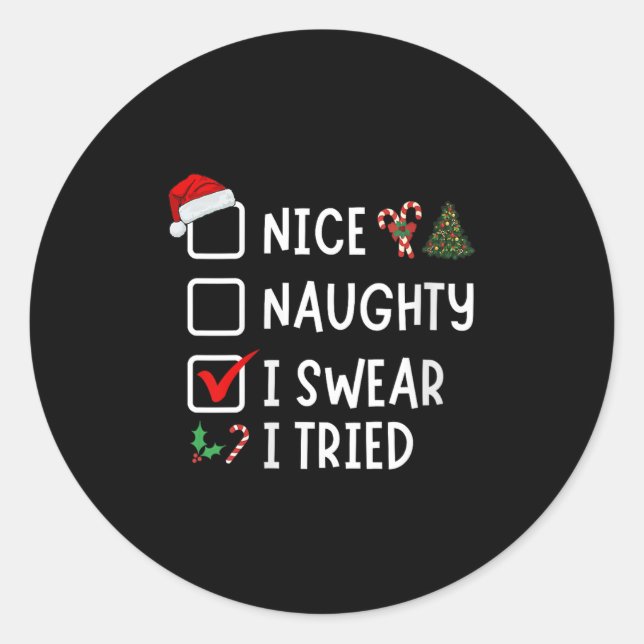 Adesivo Redondo Nice Naughty I Swear I Tried Funny Christmas List  (Frente)