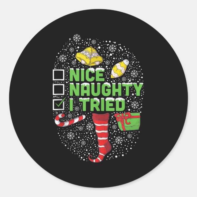 Adesivo Redondo Nice Naughty I Tried Christmas Humor Xmas Clothing (Frente)