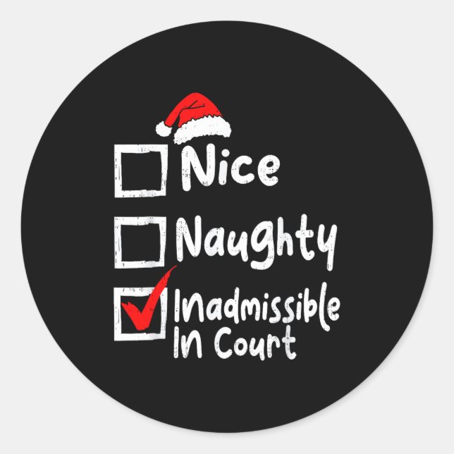 Adesivo Redondo Nice Naughty Inadmissible In Court Funny Christmas (Frente)