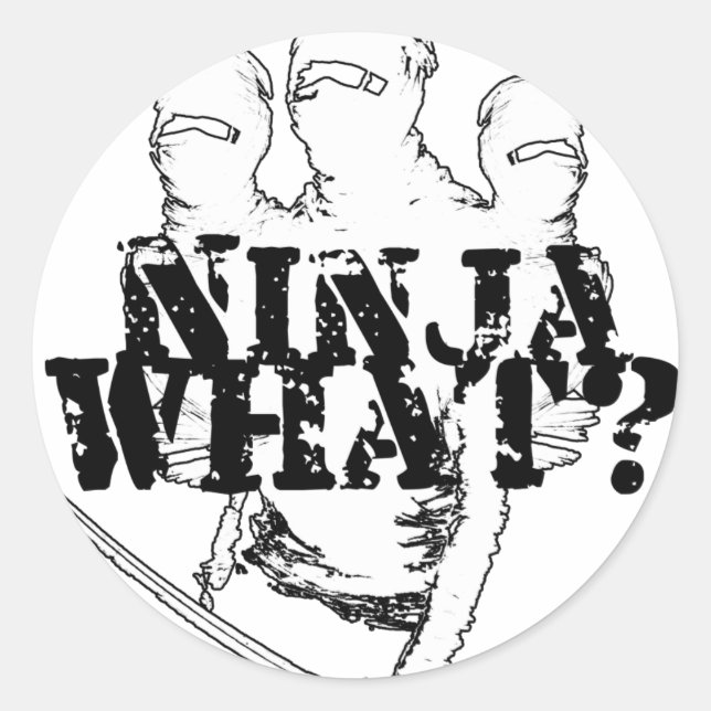 ADESIVO REDONDO NINJA O QUÊ? (Frente)