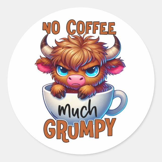 Adesivo Redondo No Coffee Much Grumpy  (Frente)