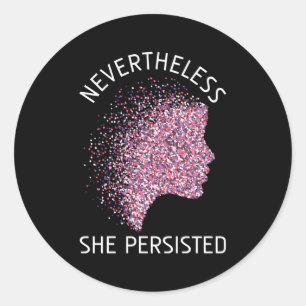 Adesivo Redondo No Entanto, Ela Persiste Feminista