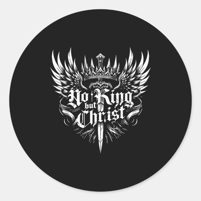 Adesivo Redondo No King But Christ Christian Faith Jesus Religious (Frente)
