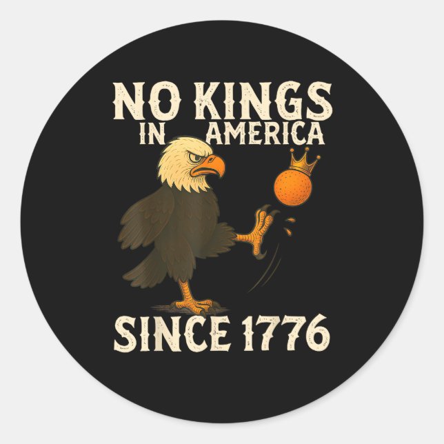 Adesivo Redondo No Kings In America Since 1776 Funny Freedom Vibe (Frente)