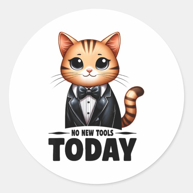 Adesivo Redondo No New Tools Today Funny  (Frente)