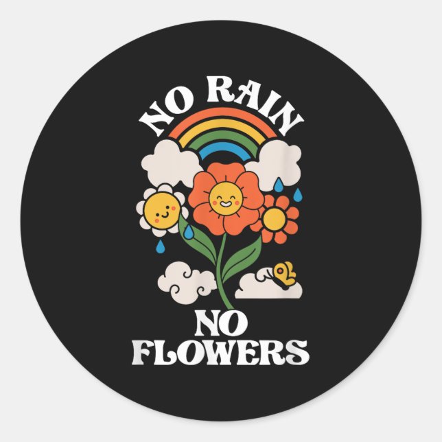 Adesivo Redondo No Rain No Flowers _ Rainbow Nature _ Motivation  (Frente)