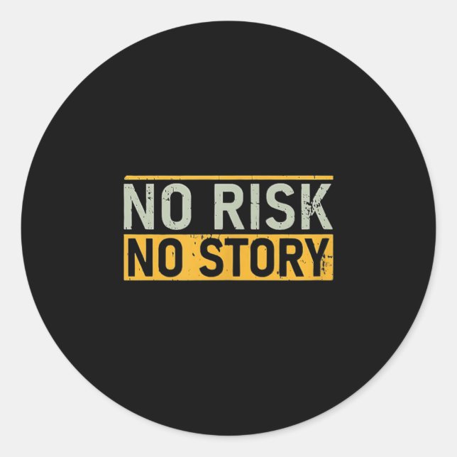 Adesivo Redondo No Risk No Story. Motivation Quotes Clothing  (Frente)