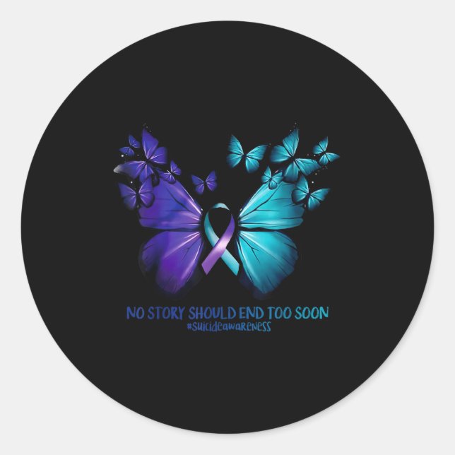 Adesivo Redondo No Story Should End Too Soon Suicide Awareness But (Frente)