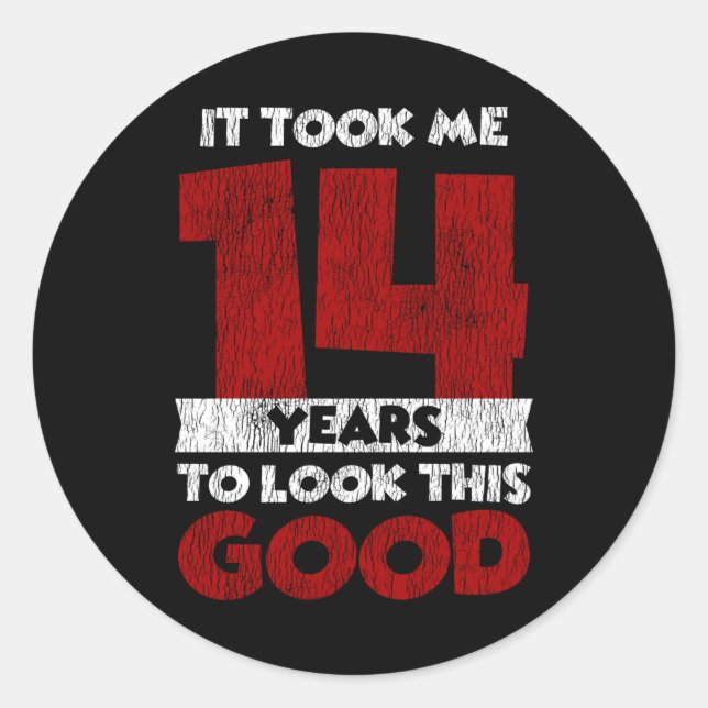 Adesivo Redondo Noivado De 14 Anos Me Fez Parecer Bom 14 Aniversár (Frente)