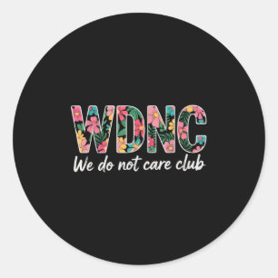 Adesivo Redondo Nós Não Nos Importamos Com O Clube Wdnc Vintage