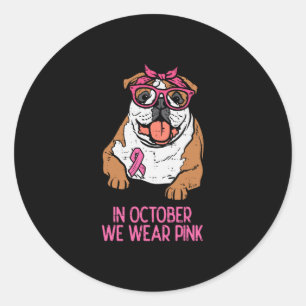 Adesivo Redondo Nós Vestimos Inglês Rosa Bulldog Cancer de Mama Aw