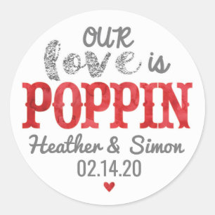 Adesivo Redondo Nosso amor é Poppin - Stickers Casados