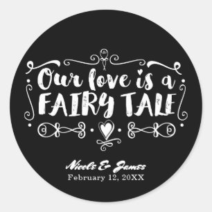 Adesivo Redondo NOSSO AMOR É UM CONTOS DE FADAS Favor de Casamento