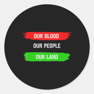 Adesivo Redondo Nosso Sangue Nossas Pessoas Nosso Plano de Liberta