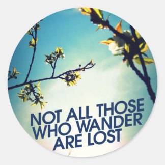 Adesivo Redondo Not all those who wander are lost