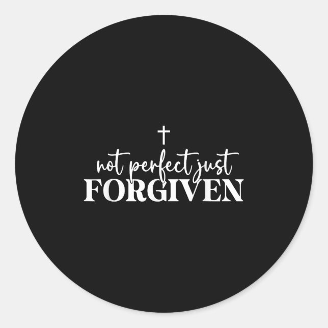Adesivo Redondo Not Perfect Just Forgiven  (Frente)
