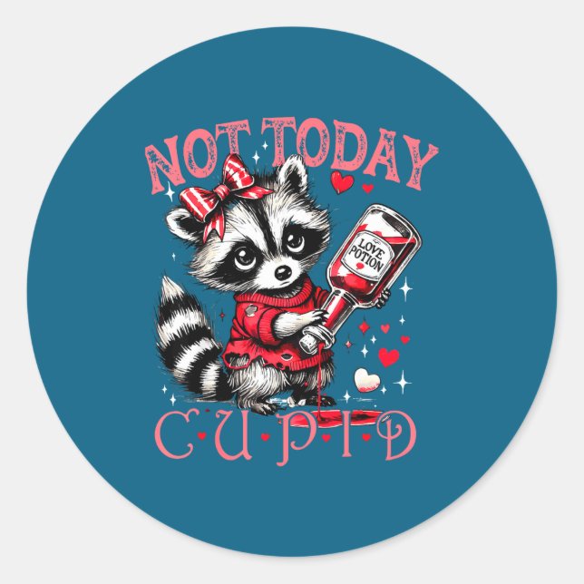 Adesivo Redondo Not Today Cud Funny Raccoon Valentines Day Cute Ki (Frente)