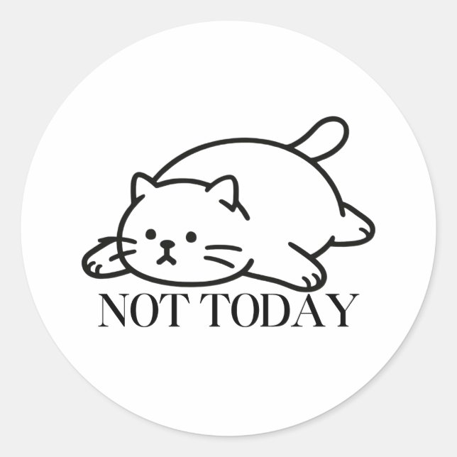 Adesivo Redondo Not Today Cute Lazy Cat Mood (Frente)