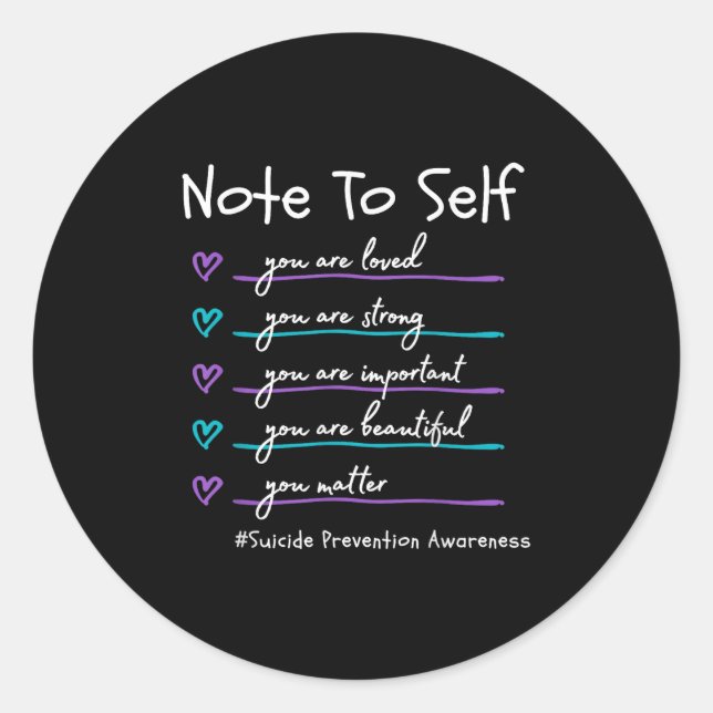 Adesivo Redondo Note To Self You Suicide Prevention Awareness  (Frente)