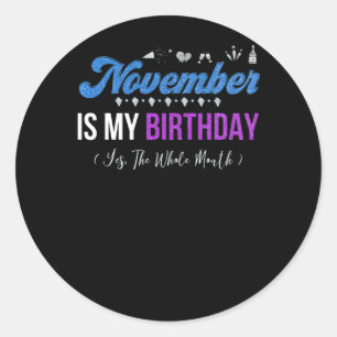 Adesivo Redondo Novembro É Meu Aniversário O Mês Todo Novembro