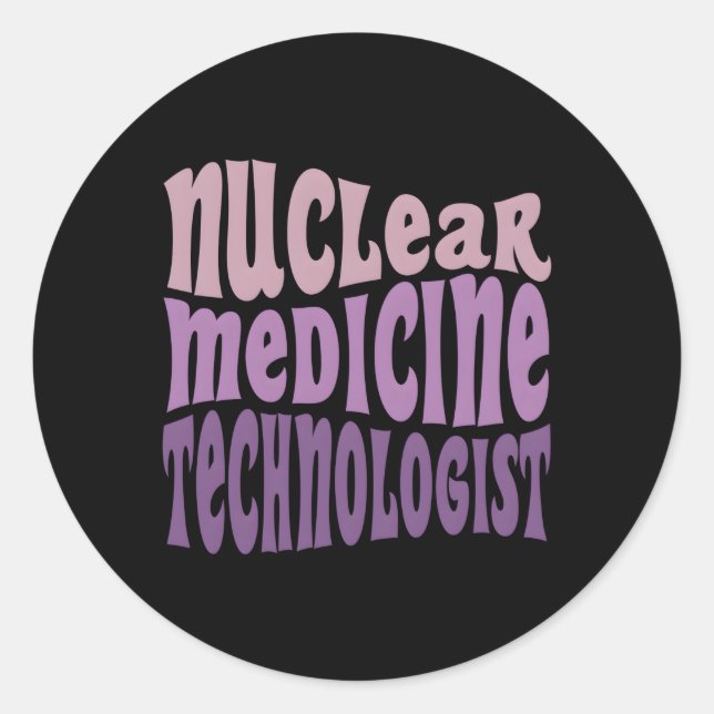 Adesivo Redondo Nuc Med Tech Nuclear Medicine Technologist (Frente)