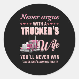 Adesivo Redondo Nunca Aruge com a esposa de um caminhoneiro Você 