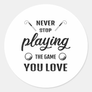 Adesivo Redondo Nunca Deixe de Jogar o Jogo que Você Ama Hóquei em