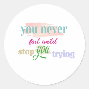 Adesivo Redondo nunca falhar até parar de tentar