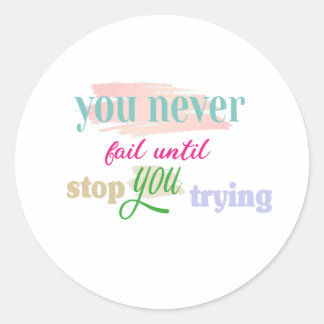 Adesivo Redondo nunca falhar até parar de tentar